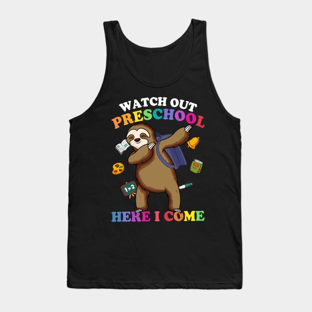 Funny Sloth Watch Out Preschool Here I Come Tank Top by kateeleone97023